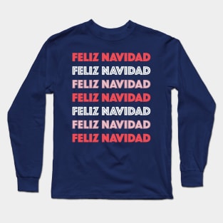 Feliz Navidad Long Sleeve T-Shirt